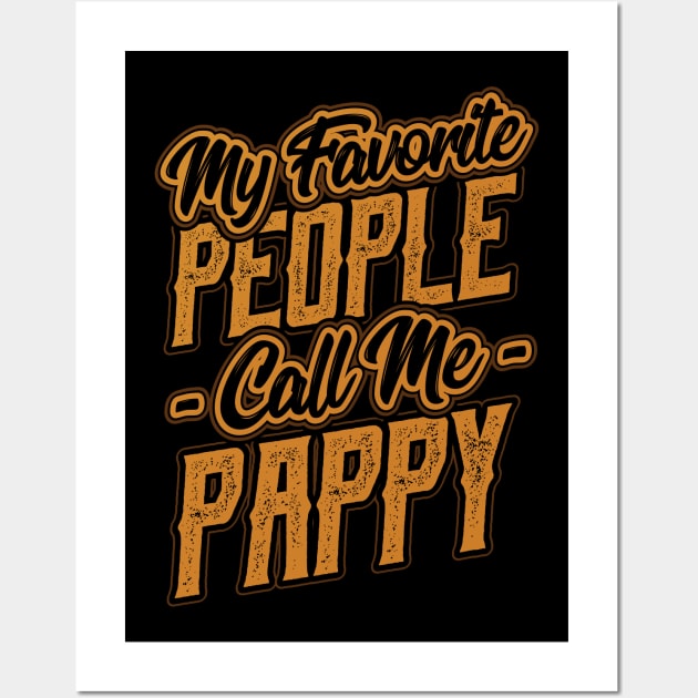 My Favorite People Call Me Pappy Gift Wall Art by aneisha